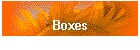 Boxes